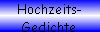 Hochzeits- 
 Gedichte